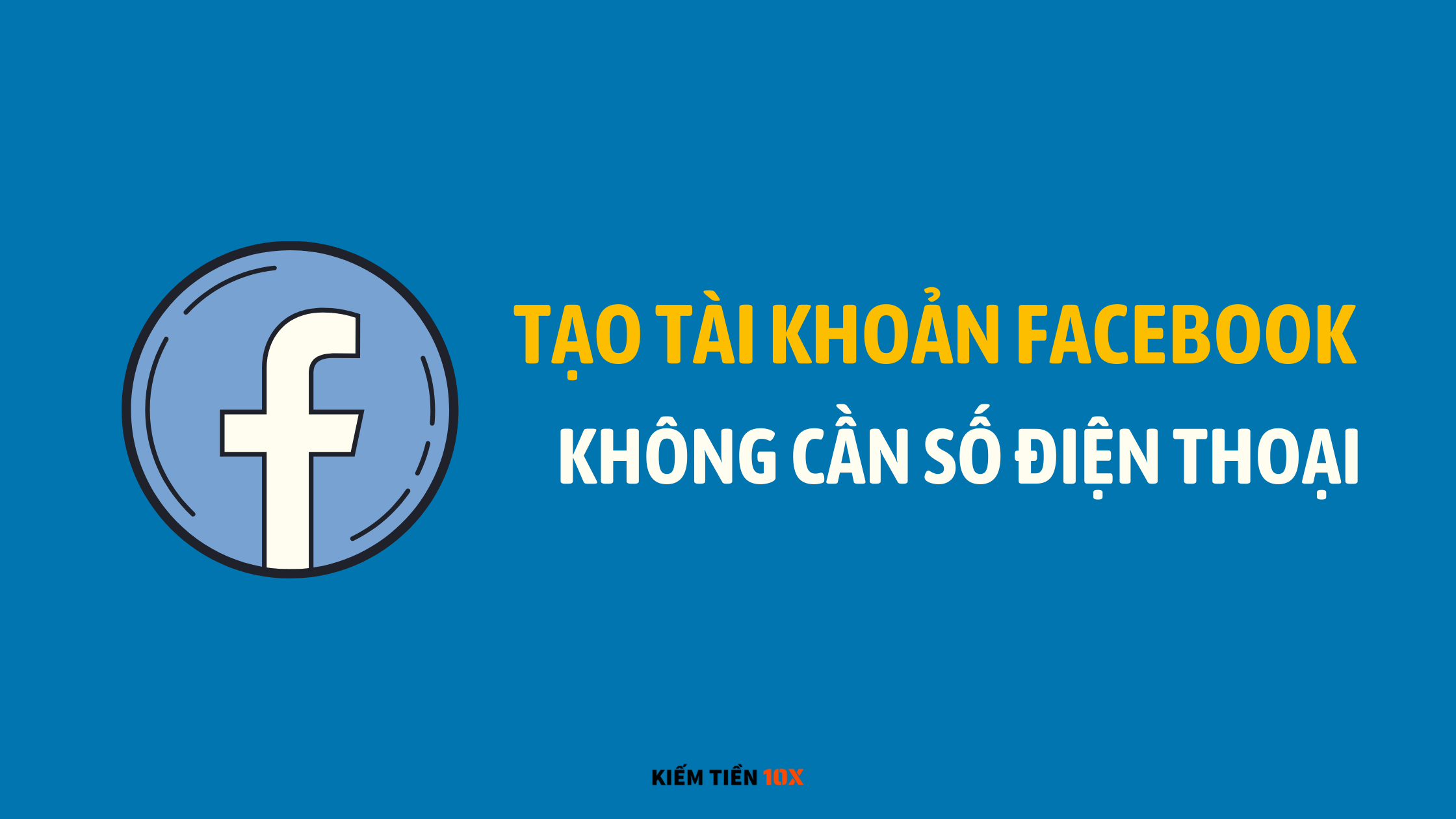 Hướng dẫn tạo tài khoản facebook không cần số điện thoại