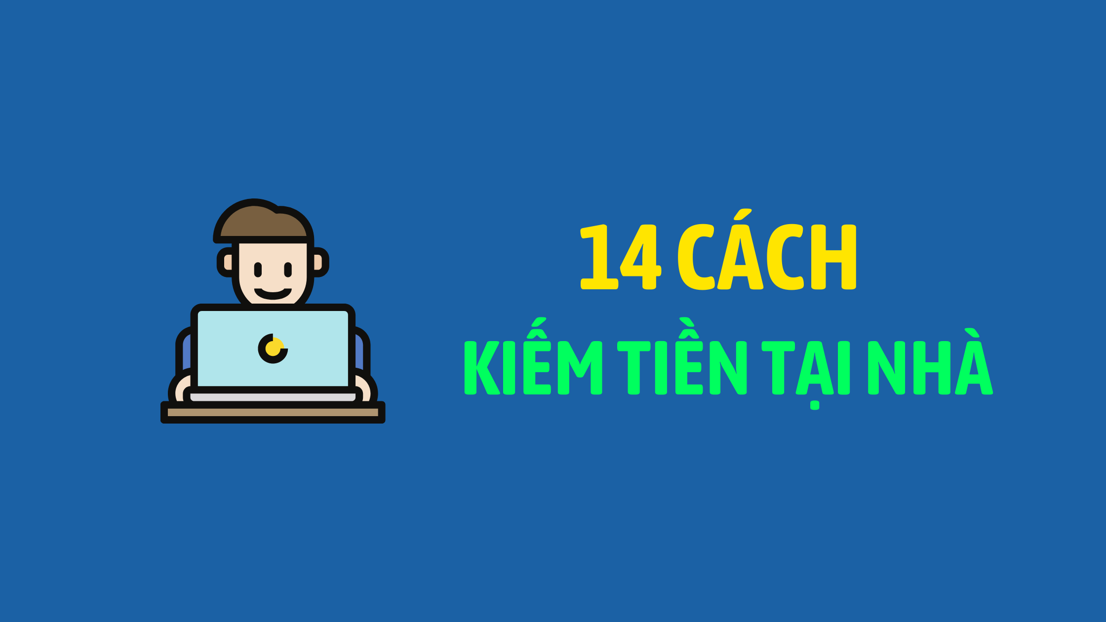 14-cach-kiem-tien-online-tai-nha