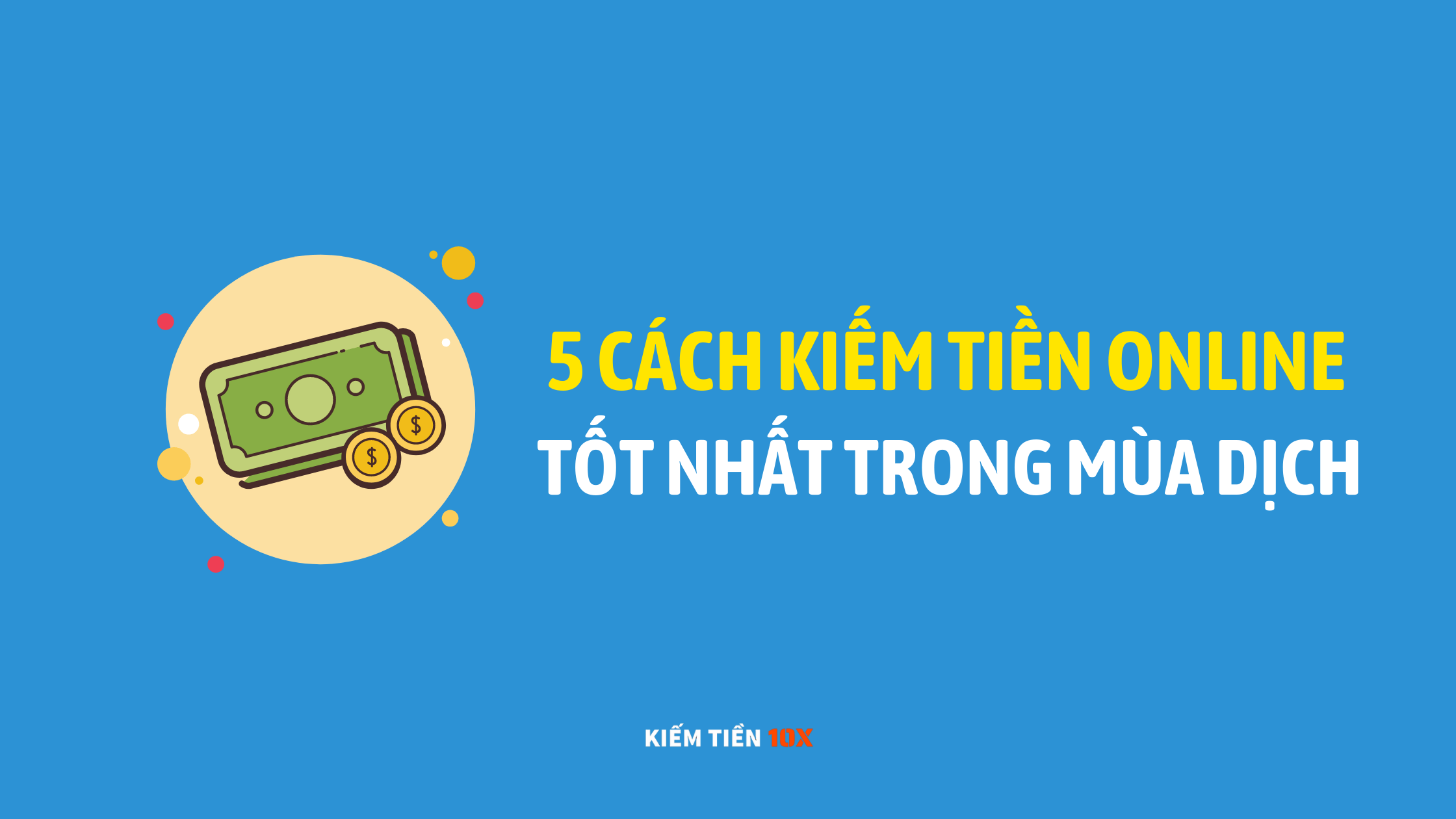 5-cach-kiem-tien-online-trong-mua-dich