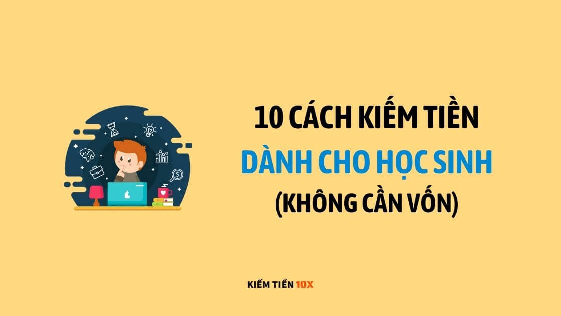 10-cach-kiem-tien-cho-hoc-sinh-khong-can-von